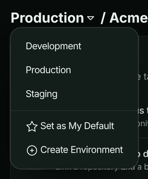 Environment menu listing Production, Staging and Development, with Set as My Default and Create Environment below a divider